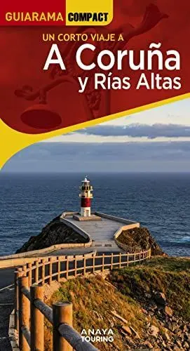 A CORUÑA Y RÍAS ALTAS A CORUÑA Y RÍAS ALTAS