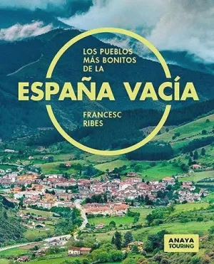 LOS PUEBLOS MÁS BONITOS DE LA ESPAÑA VACÍA.