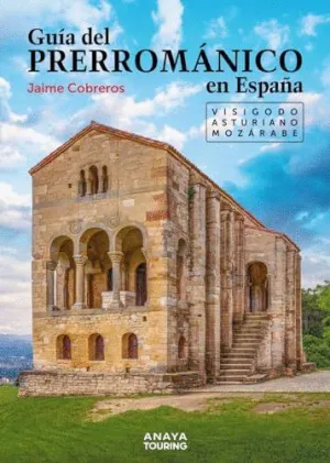 GUÍA DEL PRERROMÁNICO EN ESPAÑA.