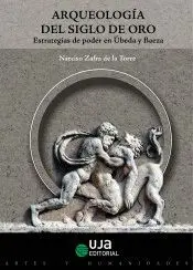 ARQUEOLOGÍA DEL SIGLO DE ORO: <BR> ARQUEOLOGÍA DEL SIGLO DE ORO: <BR>