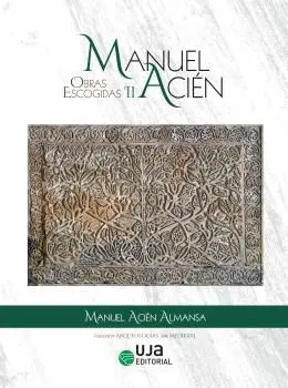 MANUEL ACIÉN. OBRAS ESCOGIDAS II.