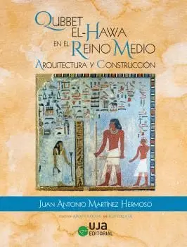 QUBBET EL-HAWA EN EL REINO MEDIO: ARQUITECTURA Y CONSTRUCCIÓN.