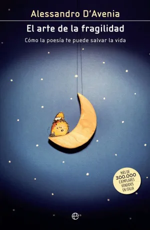 EL ARTE DE LA FRAGILIDAD: CÓMO LA POESÍA TE PUEDE SALVAR LA VIDA