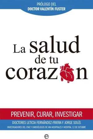 LA SALUD DE TU CORAZÓN: PREVENIR, CURAR, INVESTIGAR
