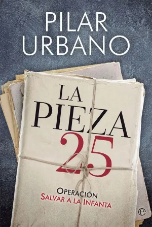 LA PIEZA 25: OPERACION SALVAR A LA INFANTA