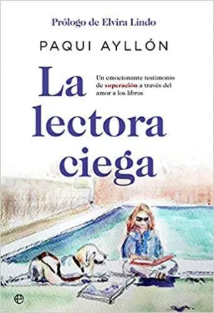 LA LECTORA CIEGA: UN EMOCIONANTE TESTIMONIO DE SUPERACIÓN A TRAVÉS DEL AMOR A LOS LIBROS LA LECTORA CIEGA: UN EMOCIONANTE TESTIMONIO DE SUPERACIÓN A TRAVÉS DEL AMOR A LOS LIBROS