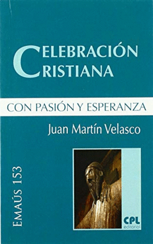 CELEBRACION CRISTIANA CON PASION Y ESPERANZA