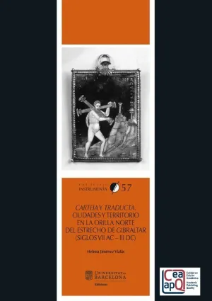 CARTEIA Y TRADUCTA: CIUDADES Y TERRITORIO EN LA ORILLA NORTE DEL ESTRECHO DE GIBRALTAR (SIGLOS VII A