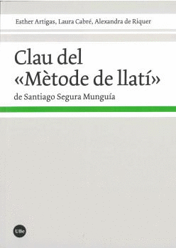 CLAU DEL ´MÉTODE DE LLATÍ´ DE SANTIAGO SEGURA MUNGUÍA