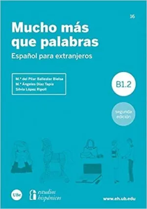 MUCHO MÁS QUE PALABRAS: ESPAÑOL PARA EXTRANJEROS B1.2