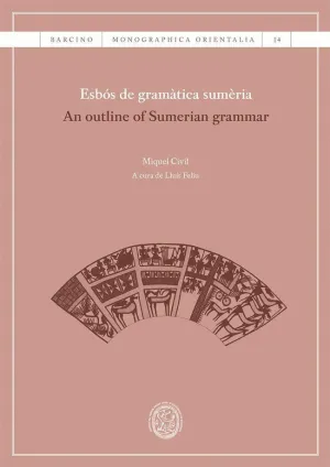 ESBÓS DE GRAMÀTICA SUMÈRIA. <BR>