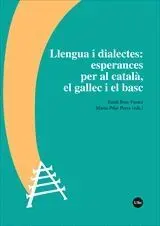 LLENGUA I DIALECTES: ESPERANCES PER AL CATALÀ, EL GALLEC I EL BASC