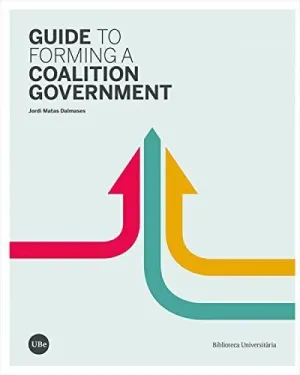 Guide To Forming a Coalition Government.