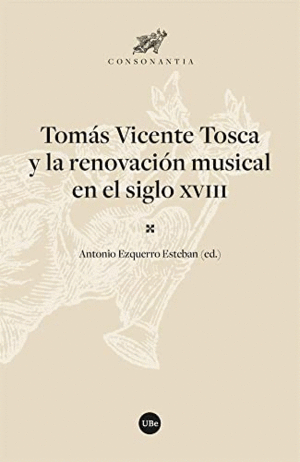 TOMÁS VICENTE TOSCA Y LA RENOVACIÓN MUSICAL EN EL SIGLO XVIII.