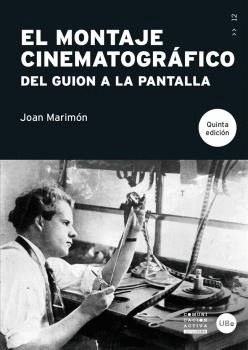 EL MONTAJE CINEMATOGRÁFICO. DEL GUIÓN A LA PANTALLA