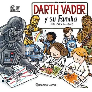 STAR WARS DARTH VADER Y SU FAMILIA LIBRO PARA COLOREAR STAR WARS DARTH VADER Y SU FAMILIA LIBRO PARA COLOREAR