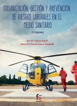 ORGANIZACIÓN, GESTIÓN Y PREVENCIÓN DE RIESGOS LABORALES