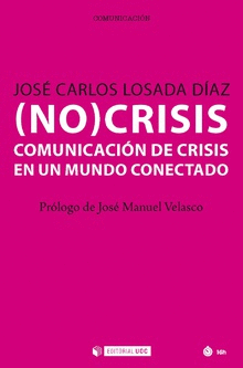(NO) CRISIS: COMUNICACIÓN DE CRISIS EN UN MUNDO CONECTADO