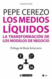 LOS MEDIOS LÍQUIDOS: LA TRANFORMACIÓN DE LOS MODELOS DE NEGOCIO