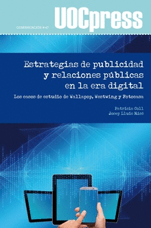 ESTRATEGIAS DE PUBLICIDAD Y RELACIONES PÚBLICAS EN LA ERA DIGITAL: LOS CASOS DE ESTUDIO DE WALLAPOP,