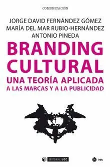 BRANDING CULTURAL: UNA TEORÍA APLICADA A LAS MARCAS Y A LA PUBLICIDAD
