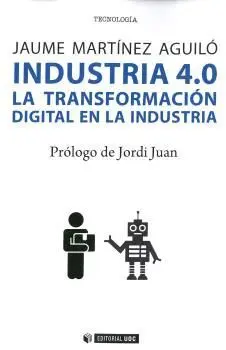 INDUSTRIA 4.0: LA TRANFORMACIÓN DIGITAL EN LA INDUSTRIA