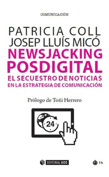 NEWSJACKING POSDIGITAL. EL SECRETO DE NOTICIAS EN LA ESTRATEGIA DE COMUNICACIÓN