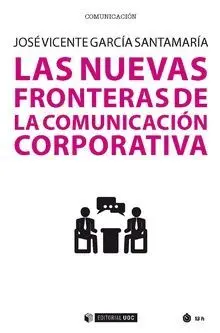 LAS NUEVAS FRONTERAS DE LA COMUNICACIÓN CORPORATIVA