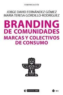 BRANDING DE COMUNIDADES, MARCAS Y COLECTIVOS DE CONSUMO