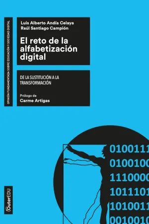 EL RETO DE LA ALFABETIZACIÓN DIGITAL. DE LA SUSTITUCIÓN A LA TRANSFORMACIÓN EL RETO DE LA ALFABETIZACIÓN DIGITAL. DE LA SUSTITUCIÓN A LA TRANSFORMACIÓN