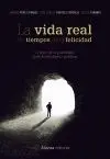 LA VIDA REAL EN TIEMPOS DE LA FELICIDAD: CRÍTICA DE LA PSICOLOGÍA (Y DE LA IDEOLOGÍA) POSITIVA