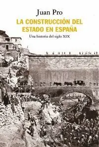 LA CONSTRUCCIÓN DEL ESTADO EN ESPAÑA: <BR>
