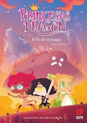 PRINCESAS DRAGÓN 10 : EL FIN DE LA MAGIA