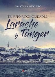 TRIBUTO A DOS CIUDADES : LARACHE Y TÁNGER