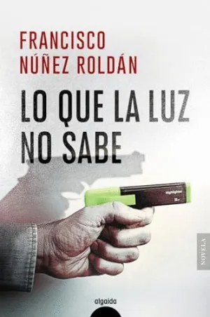 LO QUE LA LUZ NO SABE.