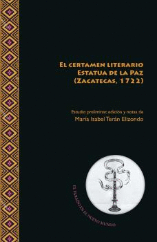 EL CERTAMEN LITERARIO ESTATUA DE LA PAZ (ZACATECAS, 1722).