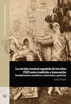 LA REVISTA MUSICAL ESPAÑOLA DE LOS AÑOS 1920 ENTRE TRADICIÓN E INNOVACIÓN. CONSIDERACIONES SEMIÓTICA