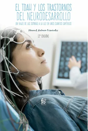 EL TDAH Y LOS TRASTORNOS DEL NEURODESARROLLO: <BR> EL TDAH Y LOS TRASTORNOS DEL NEURODESARROLLO: <BR>