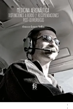 MEDICINA AERONÁUTICA:  DISFUNCIONES A BORDO Y RECOMENDACIONES POST-QUIRÚRGICAS