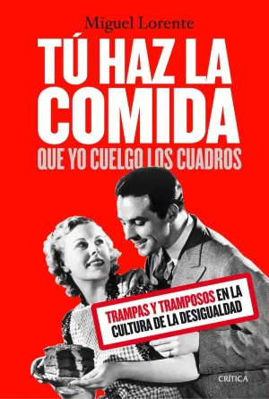 TU HAZ LA COMIDA QUE YO CUELGO LOS CUADROS TU HAZ LA COMIDA QUE YO CUELGO LOS CUADROS