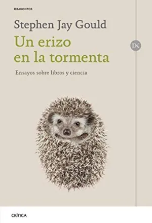 UN ERIZO EN LA TORMENTA. ENSAYOS SOBRE LIBROS Y CIENCIA