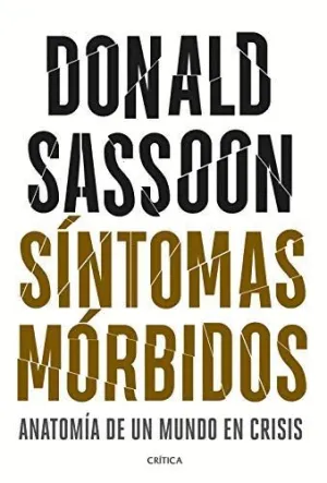 SÍNTOMAS MÓRBIDOS. ANATOMÍA DE UN MUNDO EN CRISIS