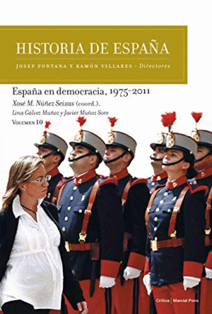 HISTORIA DE ESPAÑA. VOLUMEN 10: ESPAÑA EN DEMOCRACIA, 1975-2011