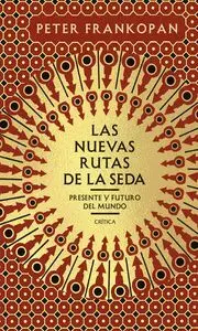LAS NUEVAS RUTAS DE LA SEDA.<BR>