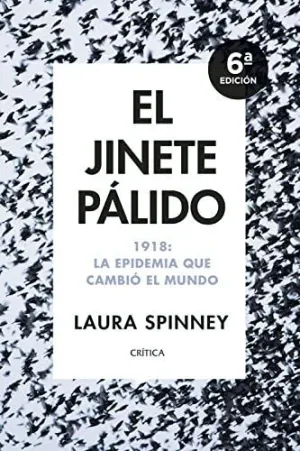 EL JINETE PÁLIDO. 1918: LA EPIDEMIA QUE CAMBIÓ EL MUNDO