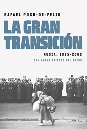 LA GRAN TRANSICIÓN: RUSIA, 1985-2002