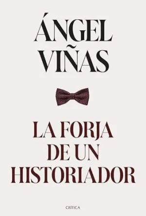 LA FORJA DE UN HISTORIADOR