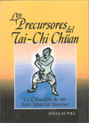 LOS PRECURSORES DEL TAI-CHI CHUAN: LA CREACION DE UN ARTE MARCIAL INTERNO.
