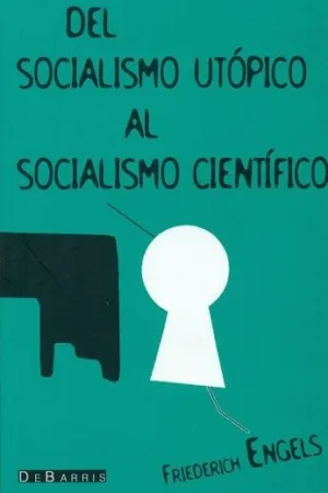 DEL SOCIALISMO UTOPICO AL SOCIALISMO CIENTIFICO