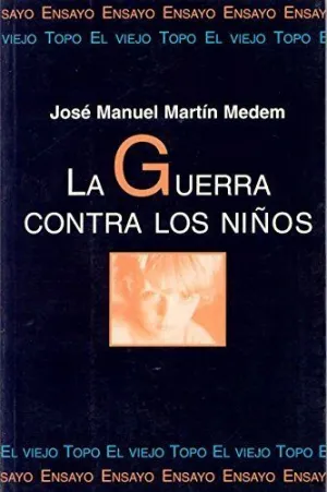 La Guerra Contra los Niños